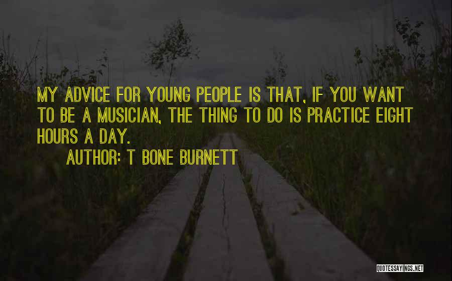 T Bone Burnett Quotes 2074008