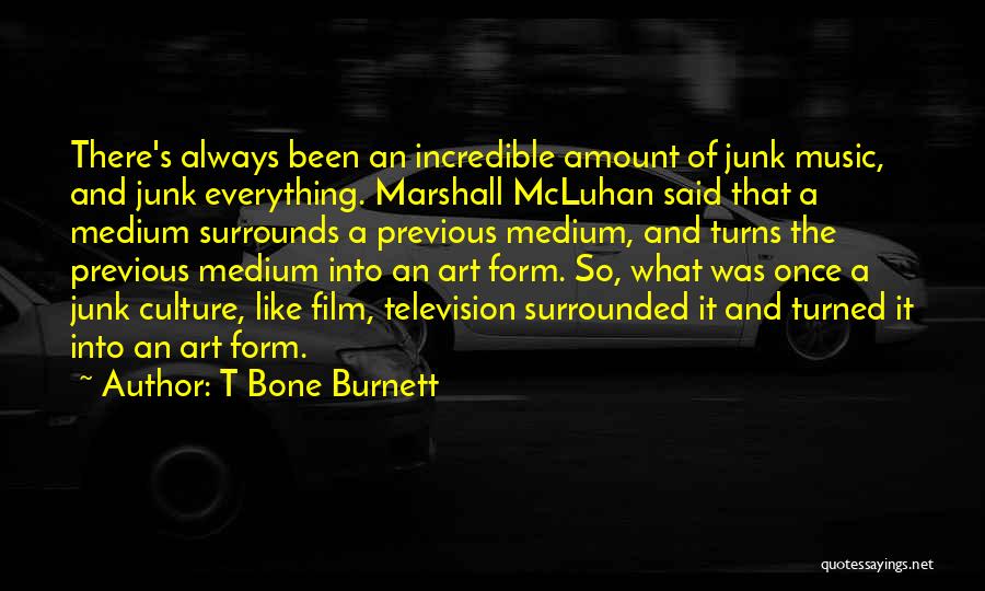 T Bone Burnett Quotes 391298