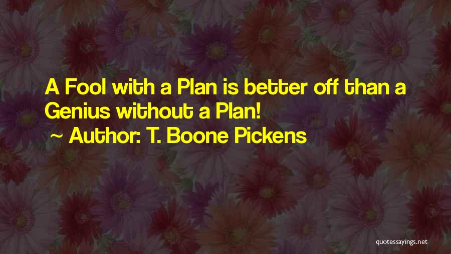 T. Boone Pickens Quotes 163402