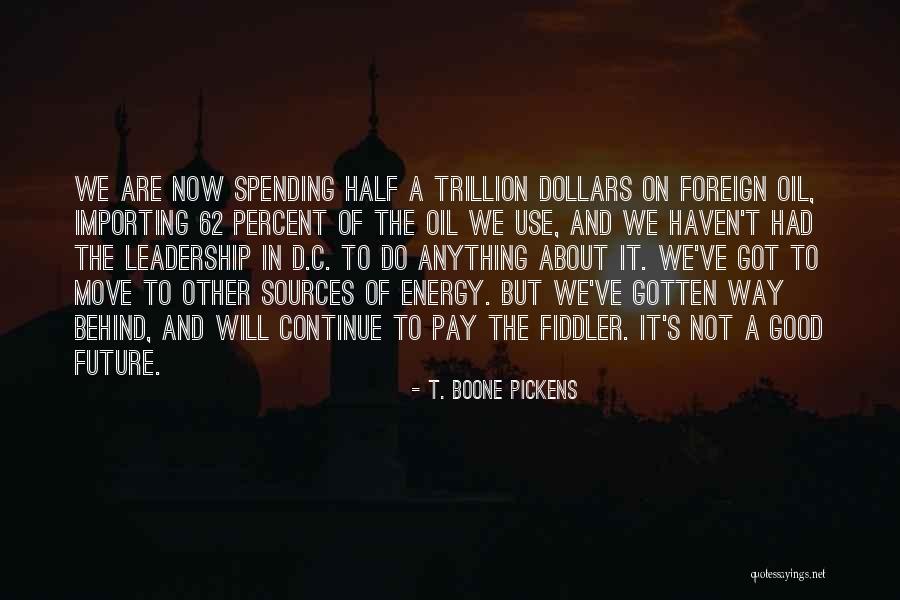 T. Boone Pickens Quotes 802133