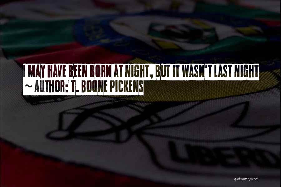 T. Boone Pickens Quotes 83345