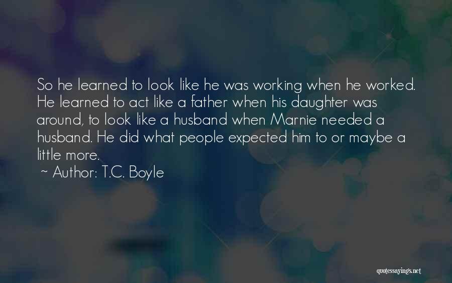 T.C. Boyle Quotes 1915849