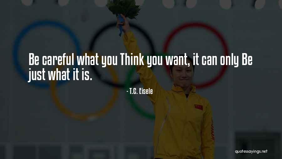 T.C. Eisele Quotes 1409660 T.C. Eisele Quotes 1409660