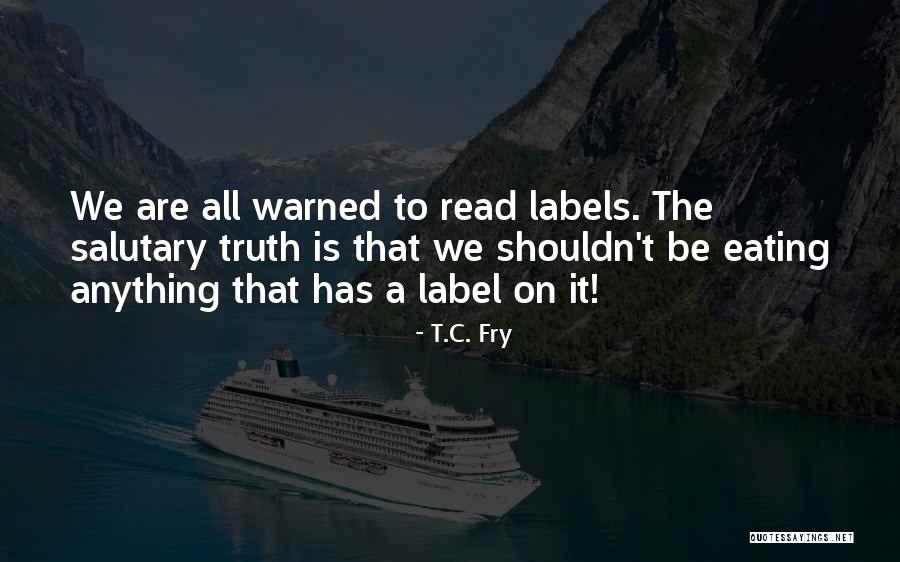 T.C. Fry Quotes 984265 T.C. Fry Quotes 984265
