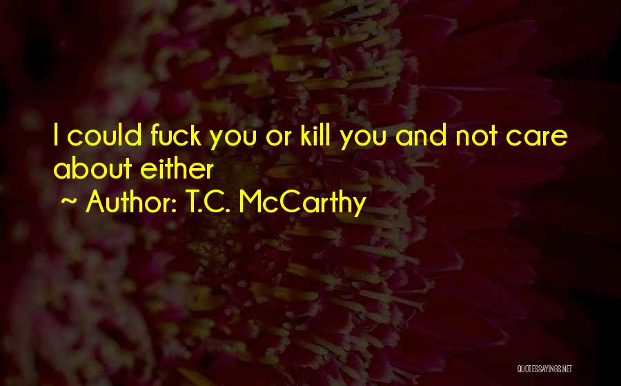 T.C. McCarthy Quotes 1929384