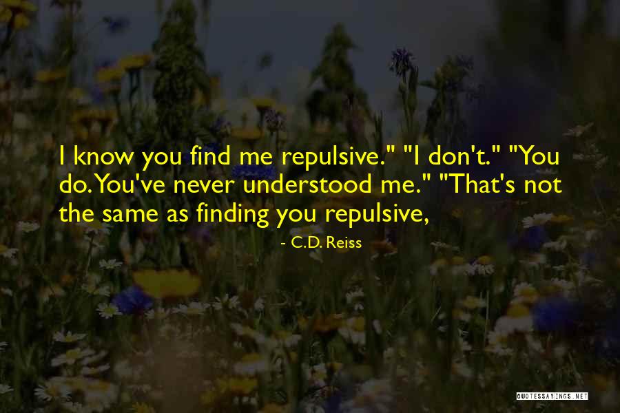 T C S D Quotes By C.D. Reiss T C S D Quotes By C.D. Reiss