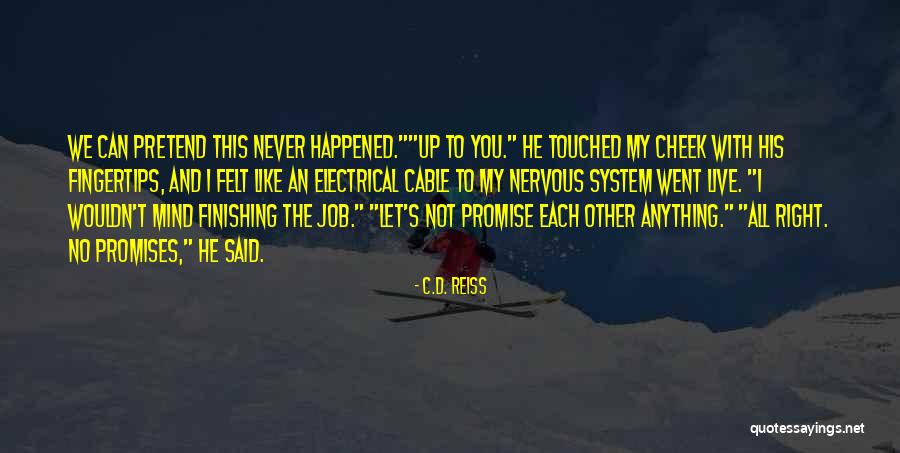T C S D Quotes By C.D. Reiss T C S D Quotes By C.D. Reiss