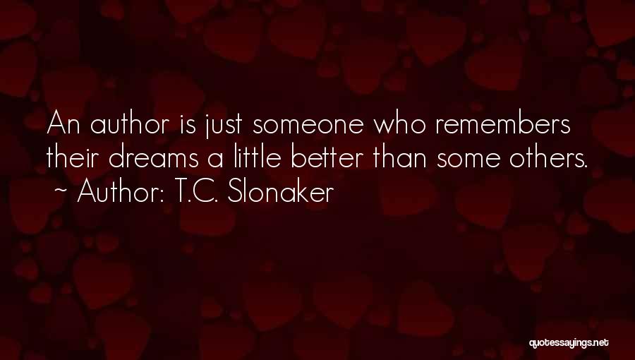 T.C. Slonaker Quotes 1231083