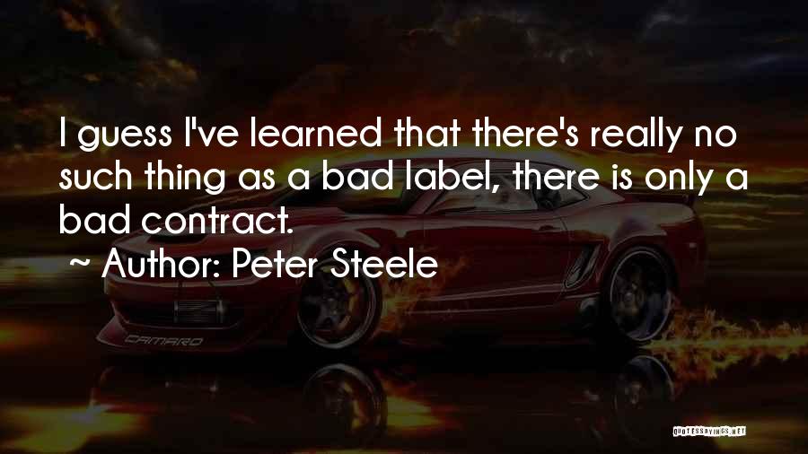 T C Steele Quotes By Peter Steele