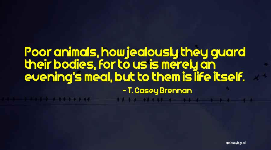 T. Casey Brennan Quotes 1734028