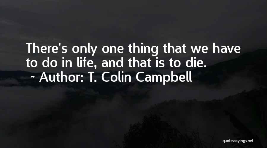 T. Colin Campbell Quotes 1576262