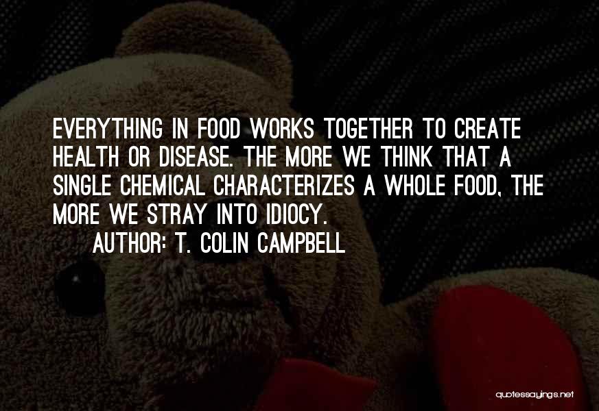 T. Colin Campbell Quotes 2168286