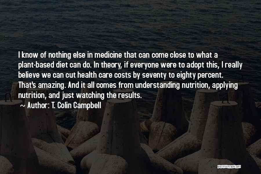 T. Colin Campbell Quotes 2171258