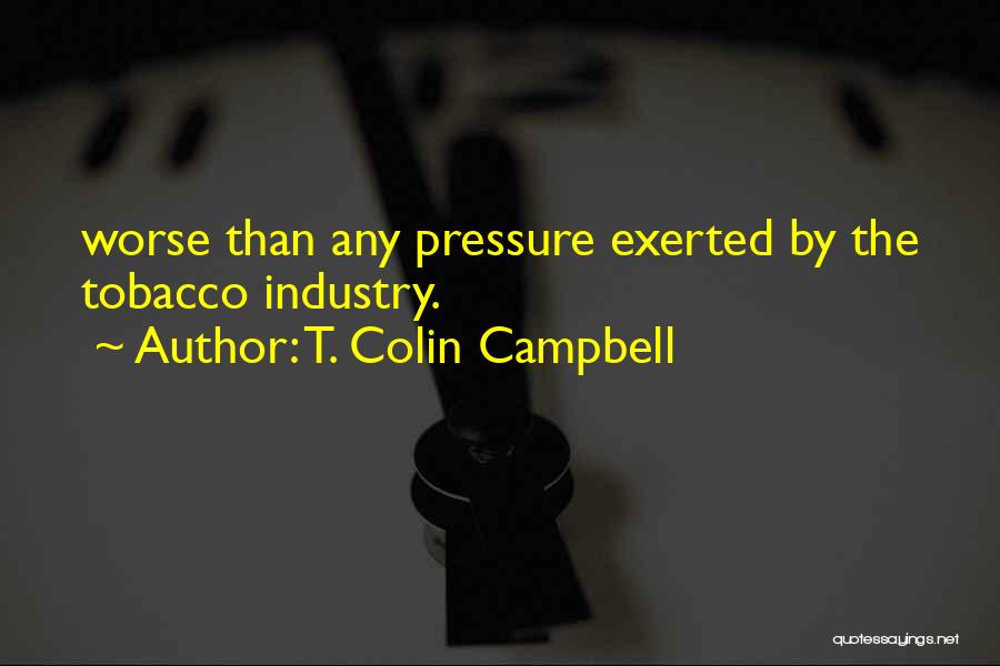 T. Colin Campbell Quotes 324995