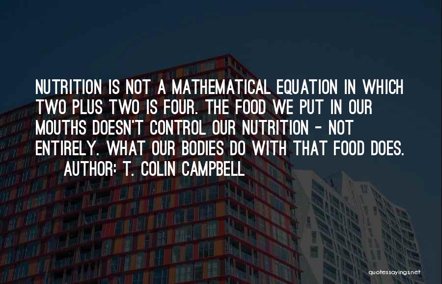 T. Colin Campbell Quotes 330808