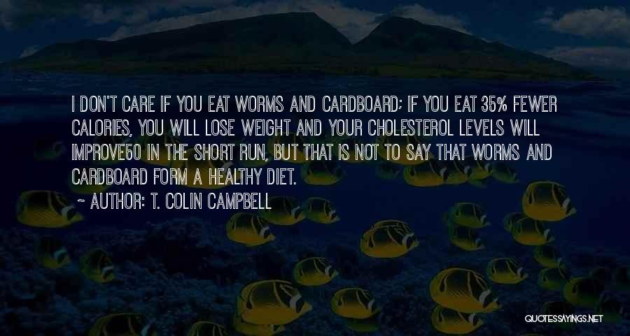 T. Colin Campbell Quotes 677262