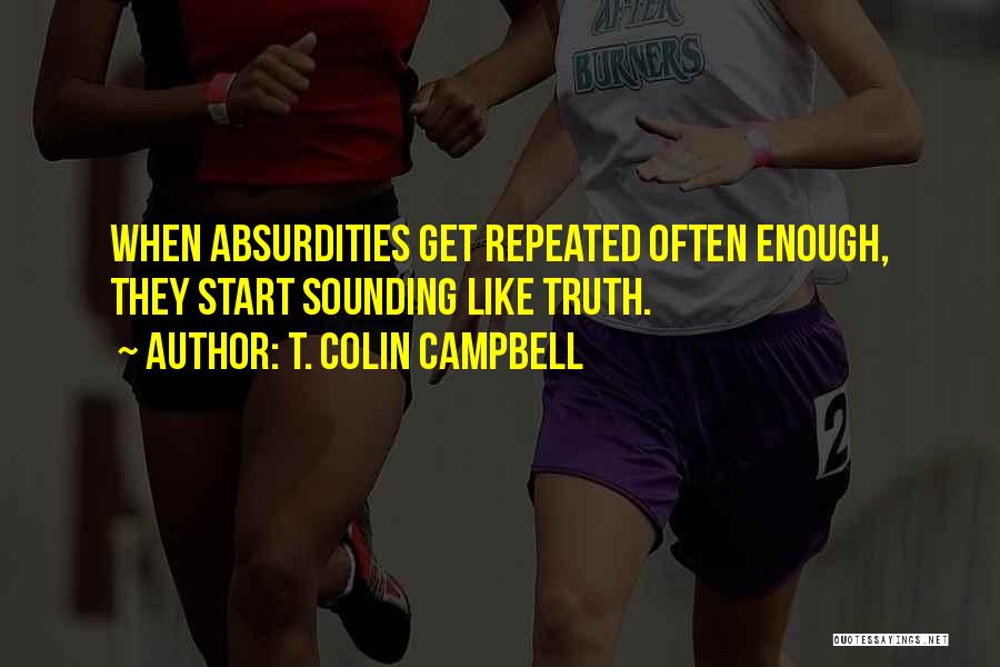 T. Colin Campbell Quotes 847805