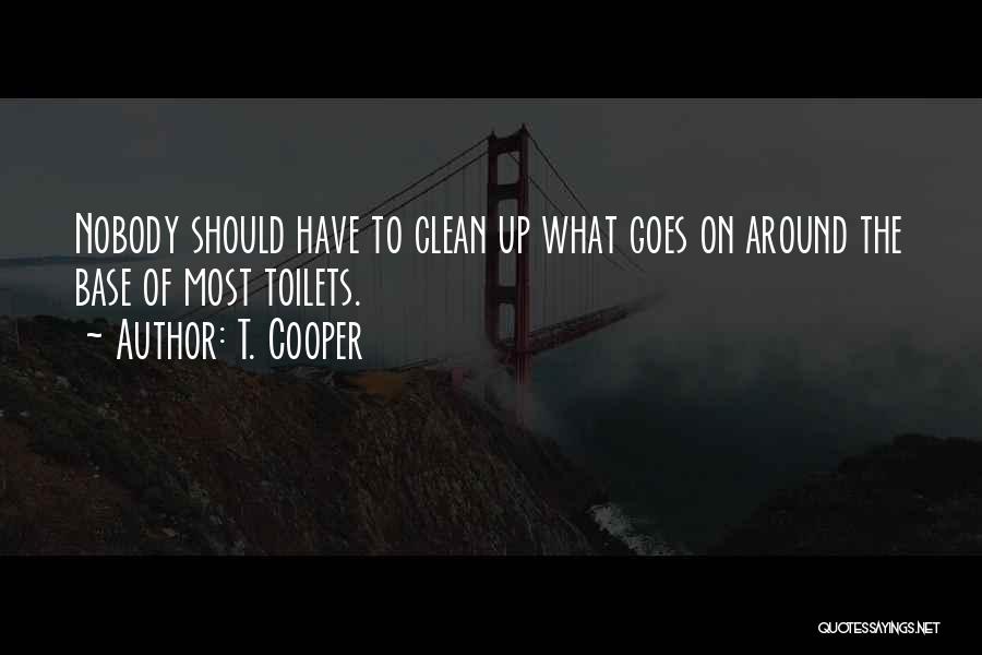 T. Cooper Quotes 149893