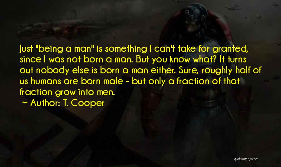 T. Cooper Quotes 2093460