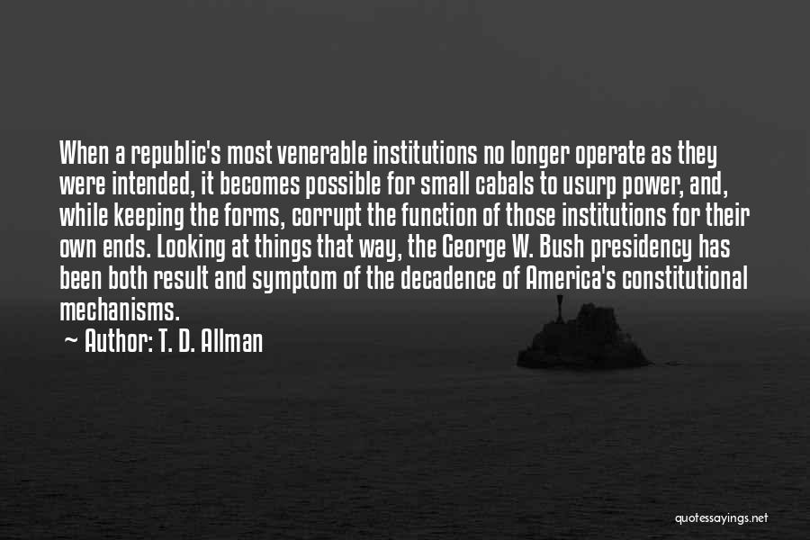 T. D. Allman Quotes 1891582
