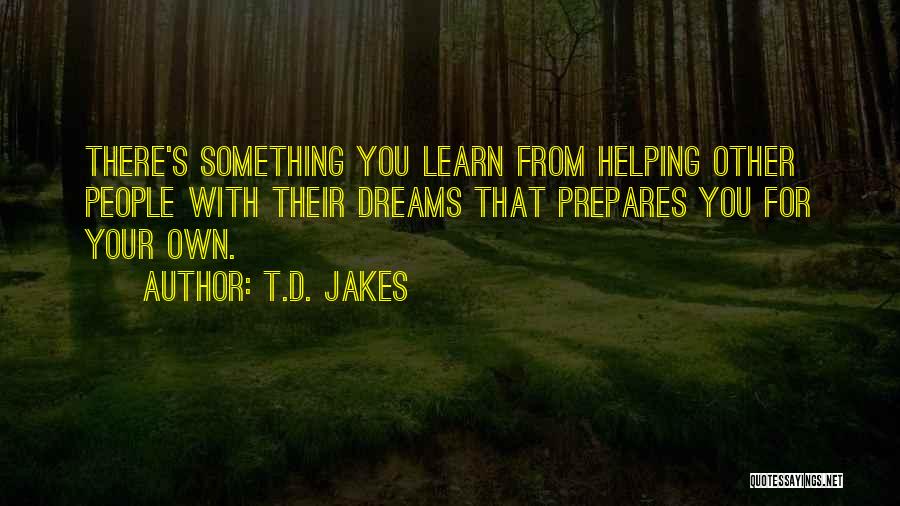 T D Jakes Best Quotes By T.D. Jakes