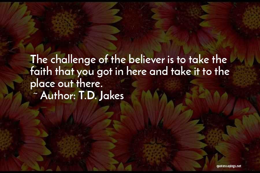T.D. Jakes Quotes 1589605