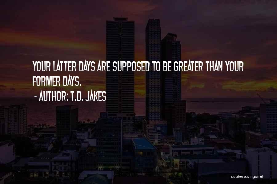 T.D. Jakes Quotes 332963