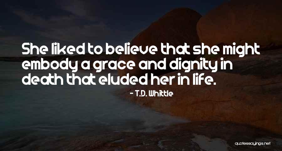 T.D. Whittle Quotes 1798966 T.D. Whittle Quotes 1798966