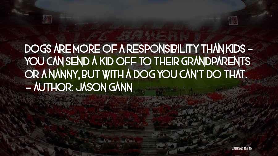 T Dog Quotes By Jason Gann