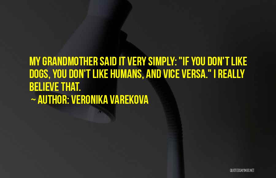 T Dog Quotes By Veronika Varekova