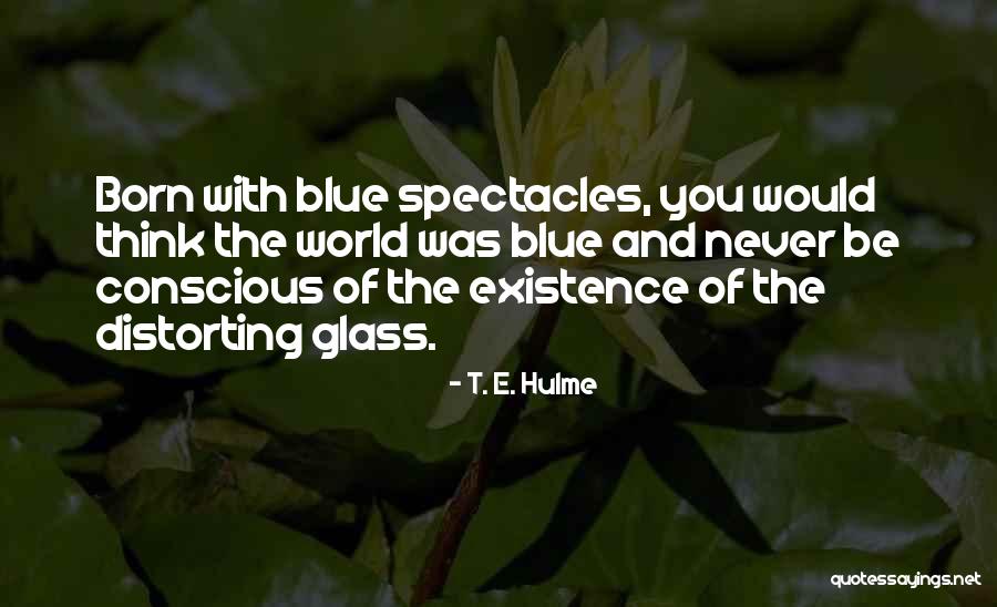 T. E. Hulme Quotes 1246096