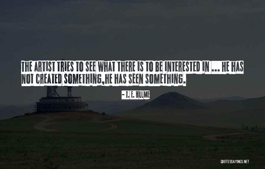 T. E. Hulme Quotes 149766 T. E. Hulme Quotes 149766