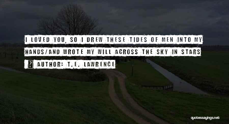 T.E. Lawrence Quotes 1717509