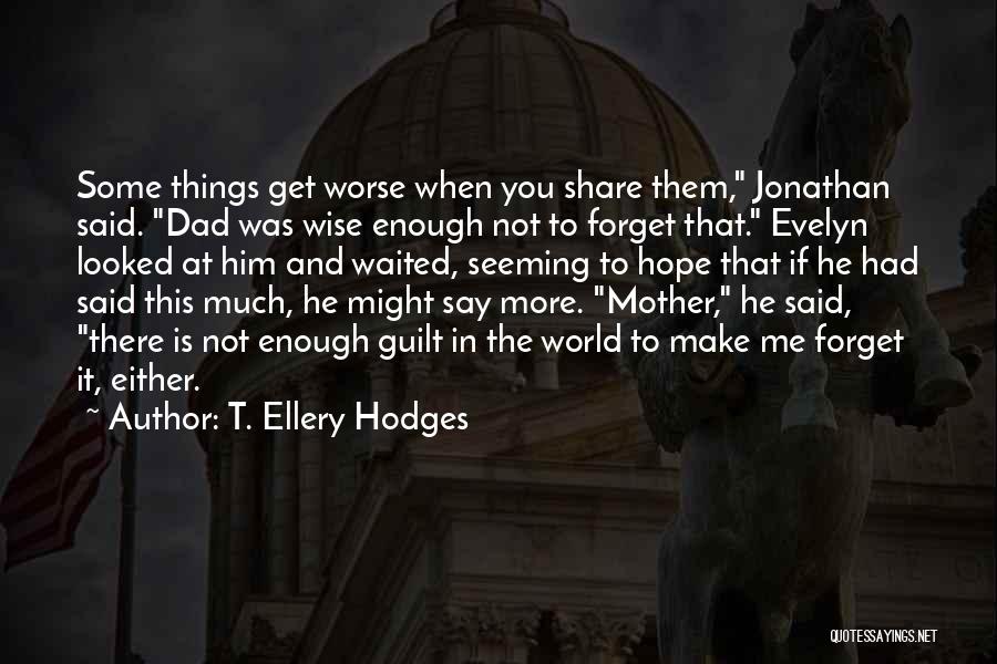 T. Ellery Hodges Quotes 891045