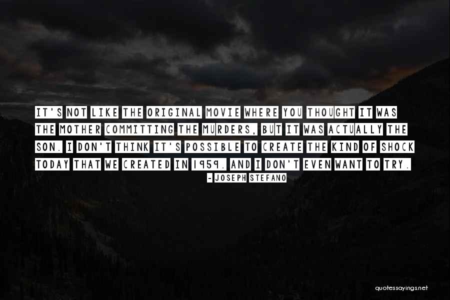 T-elos Quotes By Joseph Stefano T-elos Quotes By Joseph Stefano