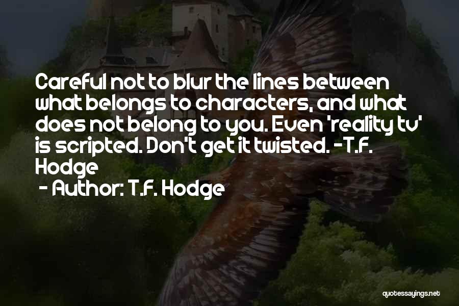 T.F. Hodge Quotes 1108438