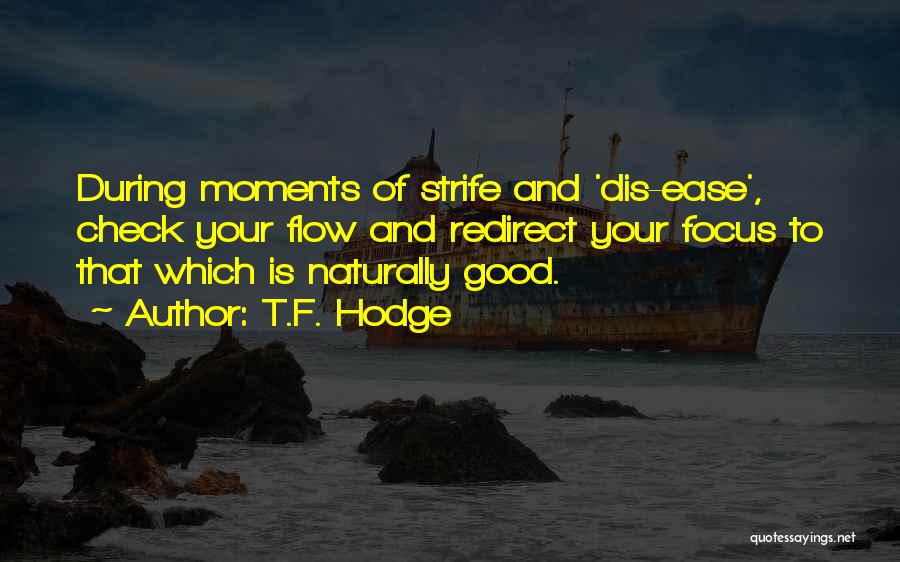 T.F. Hodge Quotes 1109129