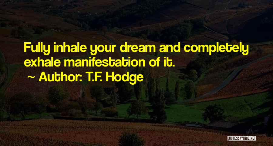 T.F. Hodge Quotes 1225471