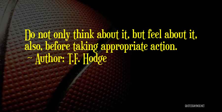 T.F. Hodge Quotes 1286237