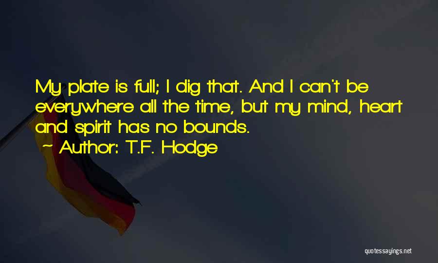 T.F. Hodge Quotes 1354789