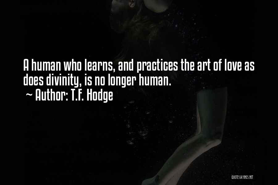 T.F. Hodge Quotes 1357240