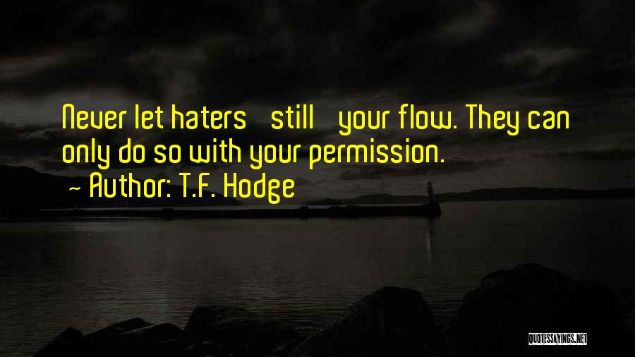 T.F. Hodge Quotes 137467