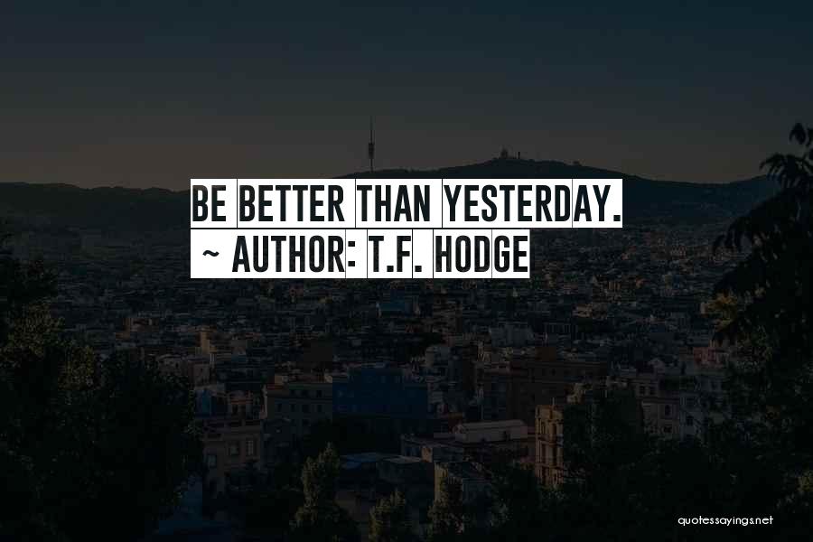 T.F. Hodge Quotes 1887288