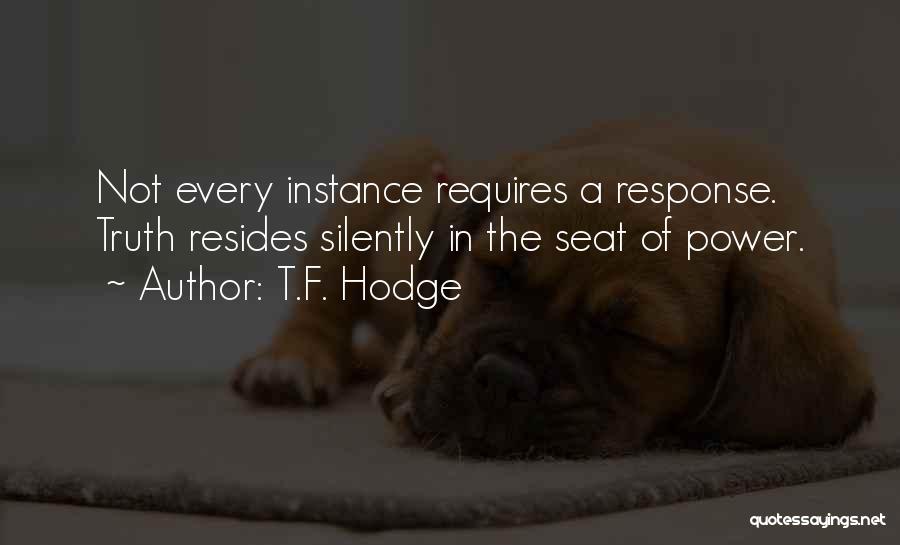 T.F. Hodge Quotes 2167776