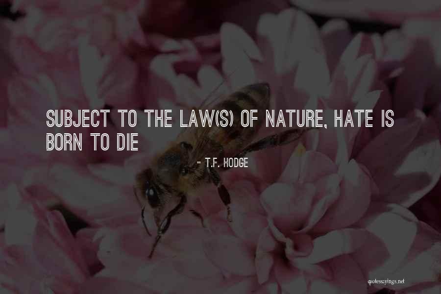 T.F. Hodge Quotes 404318 T.F. Hodge Quotes 404318