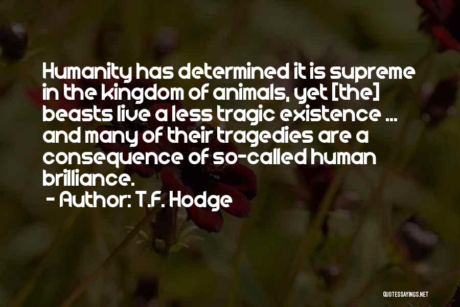 T.F. Hodge Quotes 491648
