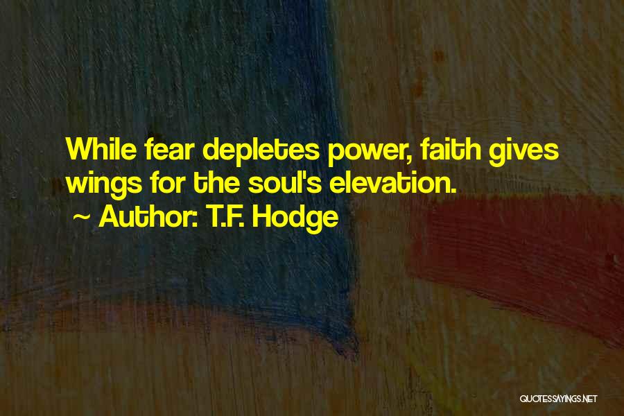 T.F. Hodge Quotes 661731