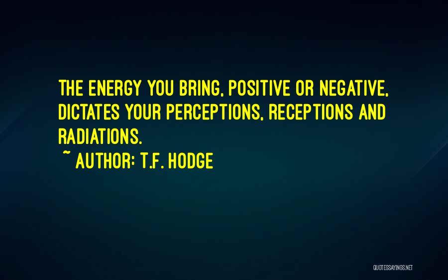 T.F. Hodge Quotes 783883