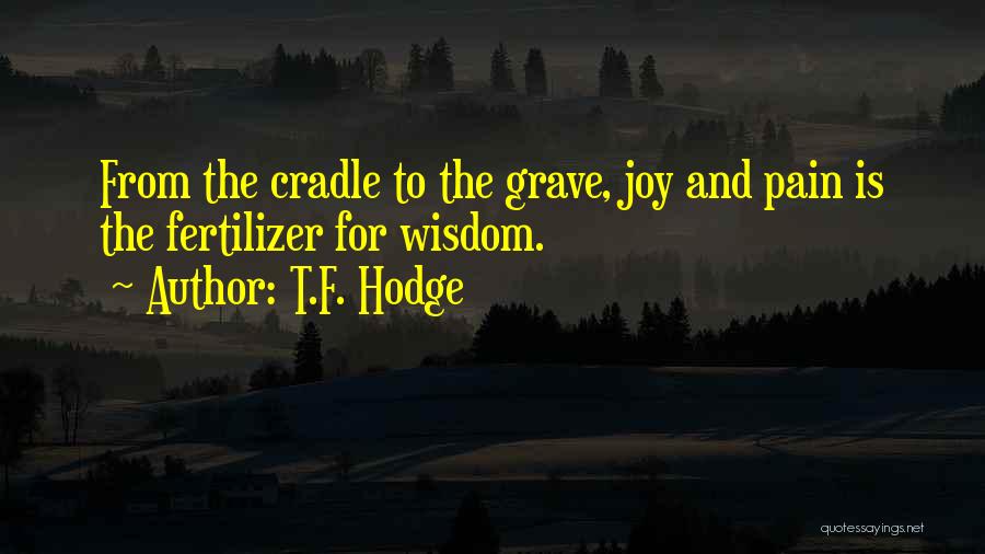 T.F. Hodge Quotes 862649