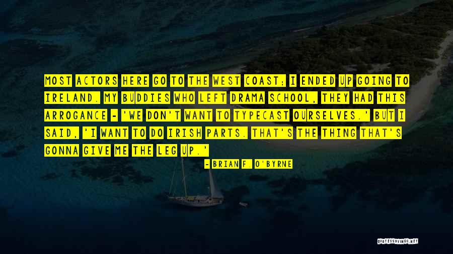 T.f.i.o.s Quotes By Brian F. O'Byrne T.f.i.o.s Quotes By Brian F. O'Byrne